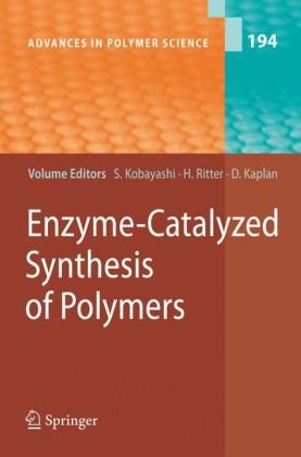 Enzymecatalyzed Synthesis Of Polymers 1st Edition Matthias Reihmann