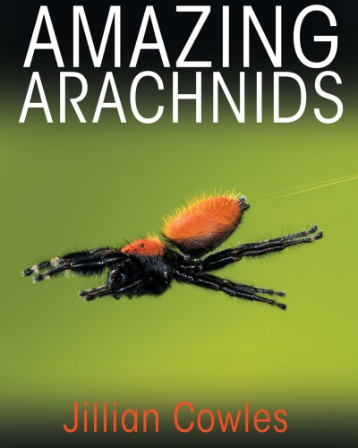 Amazing Arachnids Cowles Jillian