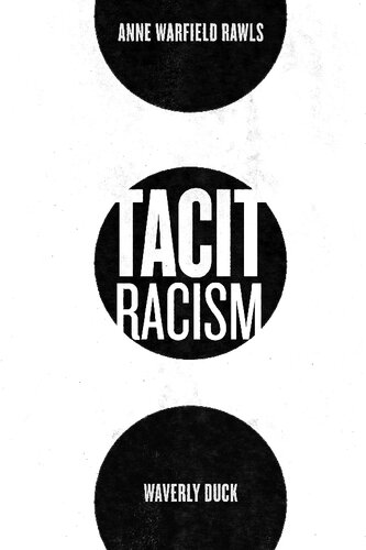 Tacit Racism Anne Warfield Rawls Waverly Duck