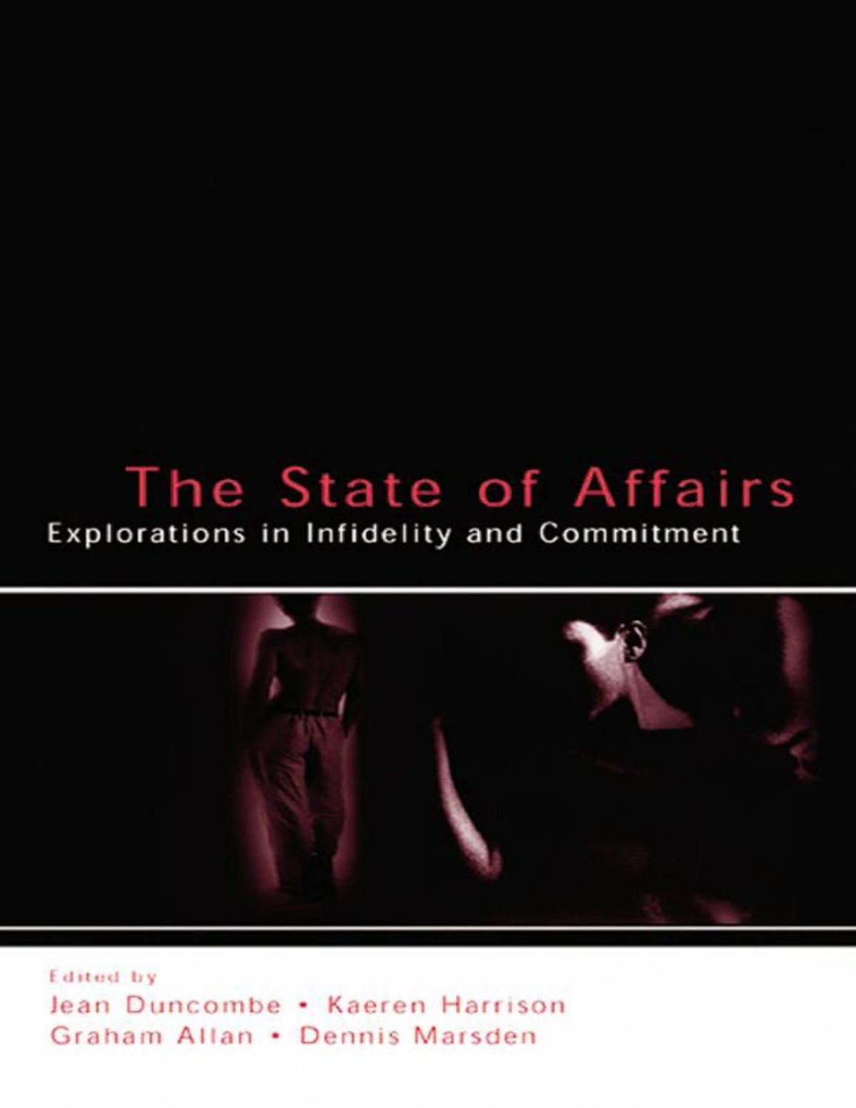 The State Of Affairs Explorations In Infidelity And Commitment Leas Series On Personal Relationships Unknown