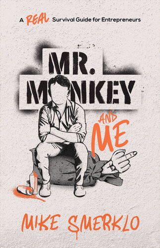 Mr Monkey And Me Mike Smerklo