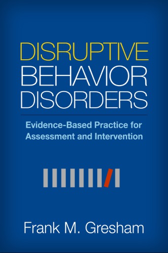 Disruptive Behavior Disorders Evidencebased Practice For Assessment And Intervention Gresham
