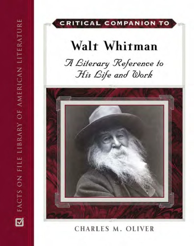 Critical Companion To Walt Whitman A Literary Reference To His Life And Work Whitman