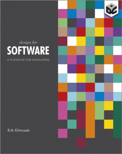 Design For Software A Playbook For Developers Klimczak Erik