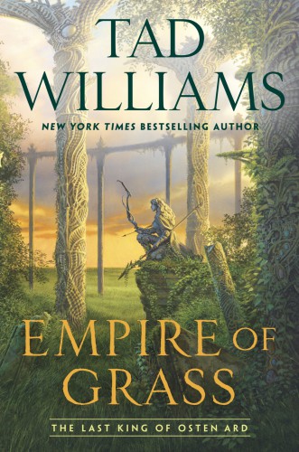 Empire Of Grass The Last King Of Osten Ard Series Book 2 1st Edition Tad Williams