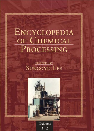 Encyclopedia Of Chemical Processing Lee Sunggyu
