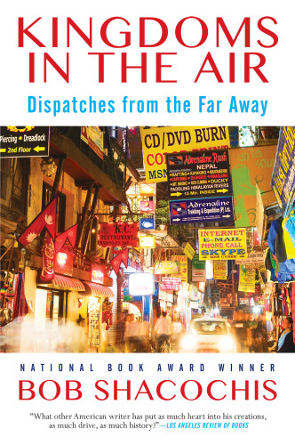 Kingdoms In The Air Dispatches From The Far Away First Edition Shacochis