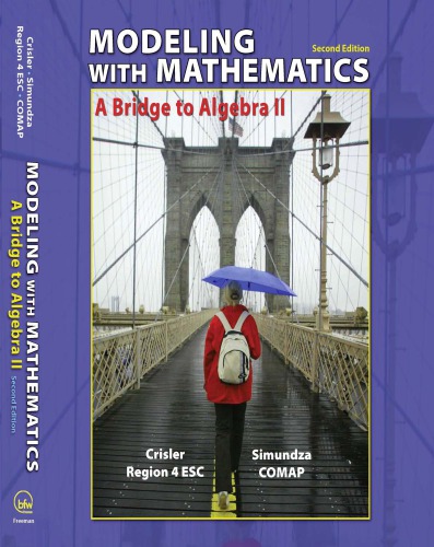 Modeling With Mathematics A Bridge To Algebra Ii Second Edition Consortium For Mathematics And Its Applications Us R4 Educated Solutions Crisler