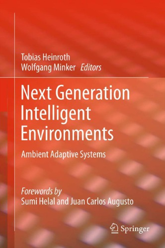 Next Generation Intelligent Environments Ambient Adaptive Systems Heinroth