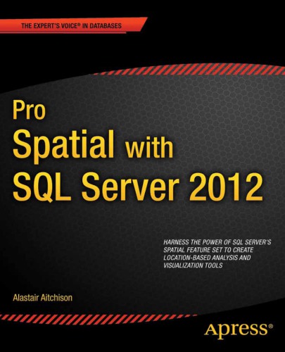Pro Spatial With Sql Server 2012 New Edition Aitchison Alastair