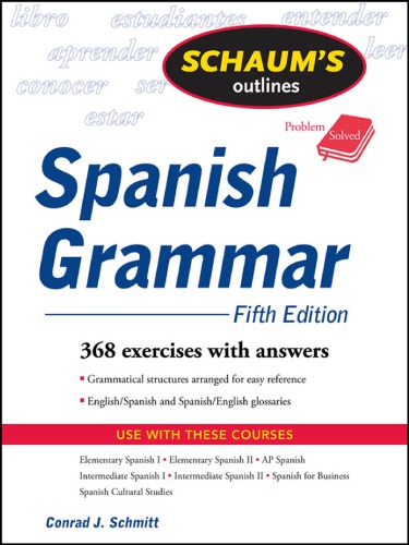 Schaums Outlines Spanish Grammar 5th Ed Schmitt Conrad J