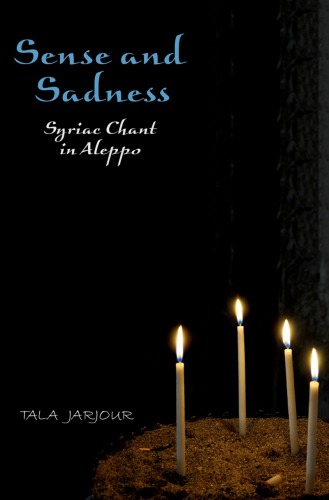 Sense And Sadness Syriac Chant In Aleppo Jarjour Tala