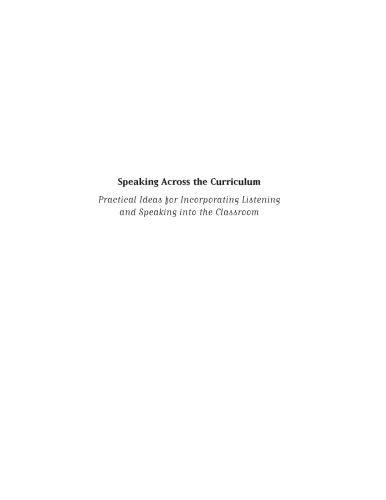 Speaking Across The Curriculum Practical Ideas For Incorporating Listening And Speaking Into The Classroom Not Available