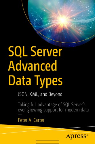 Sql Server Advanced Data Types Json Xml And Beyond Carter