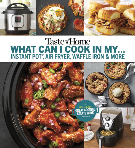 Taste Of Home What Can I Cook In My Instant Pot Air Fryer Waffle Iron More Taste Of Home