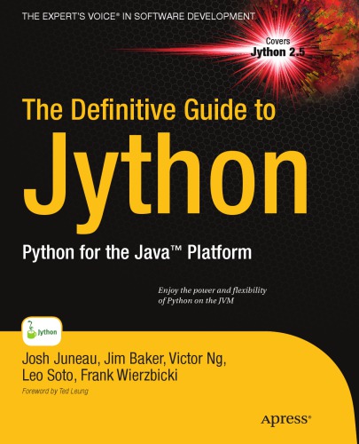 The Definitive Guide To Jython Python For The Java Platform Description Based On Print Version Record Covers Jython 25cover Includes Index Juneau