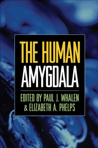 The Human Amygdala Phelps Elizabeth A Whalen Paul J