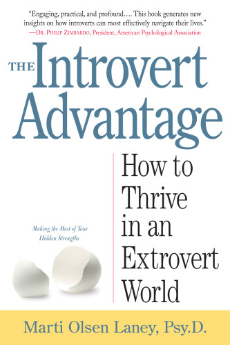 The Introvert Advantage How To Thrive In An Extrovert World Laney