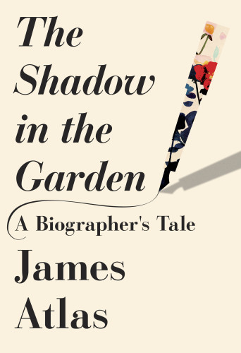 The Shadow In The Garden A Biographers Tale Atlas James