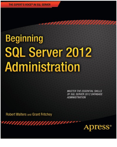 Beginning Sql Server 2012 Administration Eddinger Matt Fritchey