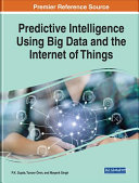Predictive Intelligence Using Big Data And The Internet Of Things Gupta