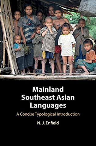 Mainland Southeast Asian Languages A Concise Typological Introduction Nj Enfield