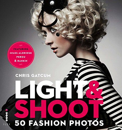 Light And Shoot 50 Fashion Photos Chris Gatcum