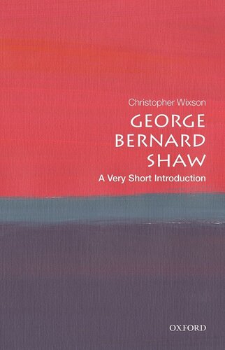 George Bernard Shaw A Very Short Introduction Christopher Wixson