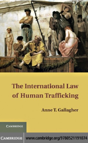 The International Law Of Human Trafficking Gallagher Anne T