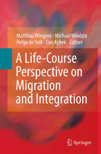 A Lifecourse Perspective On Migration And Integration Wingens