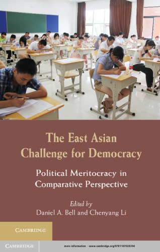 The East Asian Challenge For Democracy Political Meritocracy In Comparative Perspective Bell