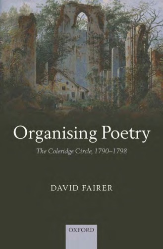 Organising Poetry The Coleridge Circle 17901798 Coleridge