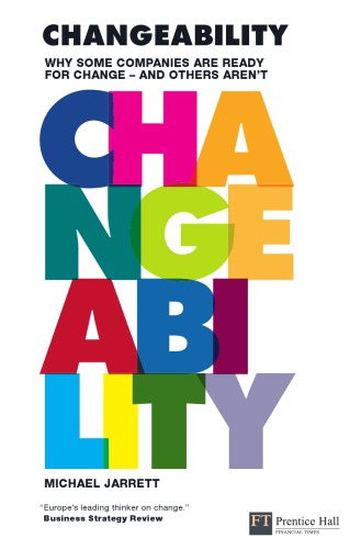 Changeability Why Some Companies Are Ready For Change And Others Arent Jarrett