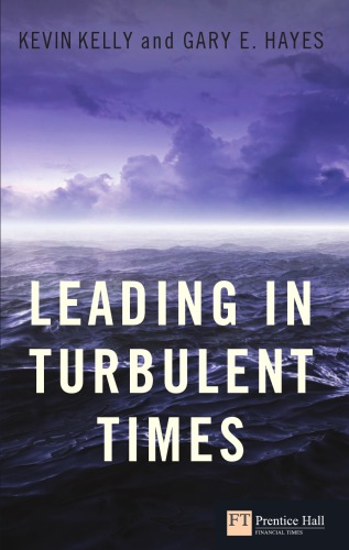 Leading In Turbulent Times Hayes Gary E Kelly L Kevin