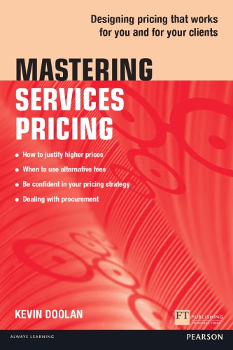 Mastering Services Pricing Designing Pricing That Works For You And For Your Clients Doolan