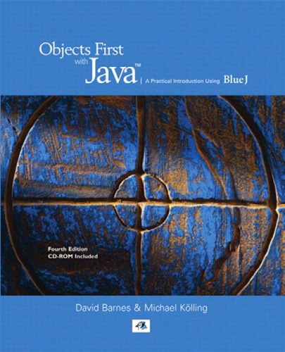 Objects First With Java A Practical Introduction Using Bluej 4 Ed Barnes