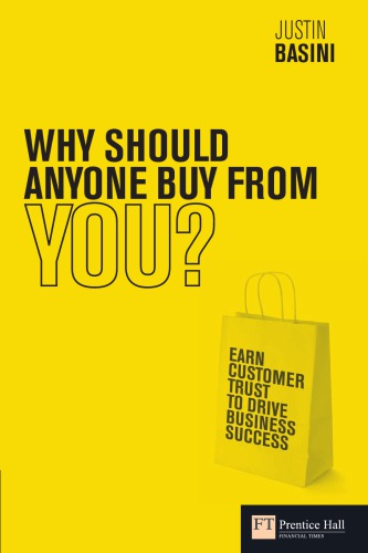 Why Should Anyone Buy From You Earn Customer Trust To Drive Business Success Basini