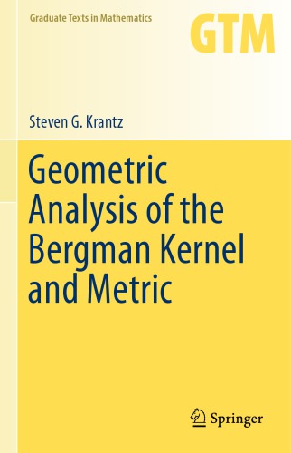 Geometric Analysis Of The Bergman Kernel And Metric Springerlink Online Service Krantz