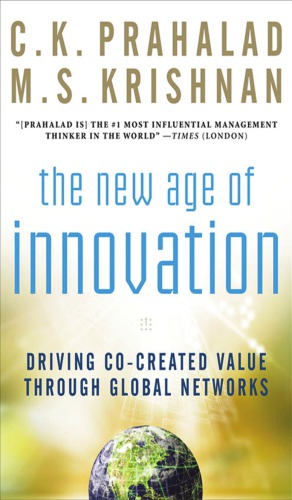 The New Age Of Innovation Driving Cocreated Value Through Global Networks Krishnan