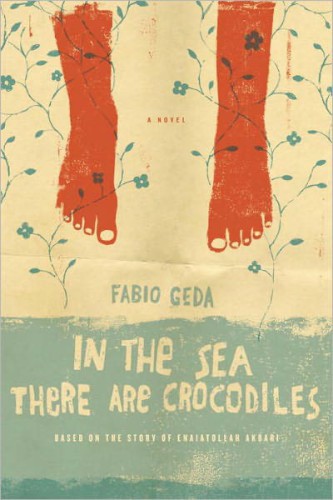 In The Sea There Are Crocodiles Based On The True Story Of Enaiatollah Akbari 1st Ed Akbari