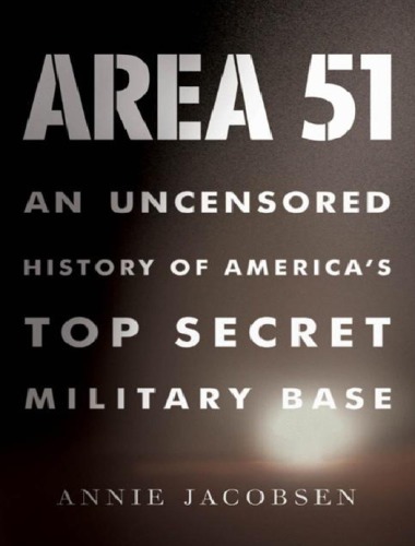 Area 51 An Uncensored History Of Americas Top Secret Military Base First Back Bay Paperback Edition Jacobsen
