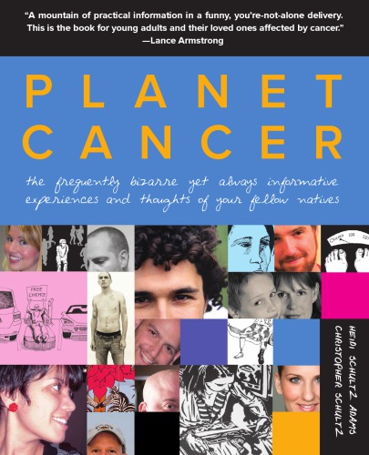 Planet Cancer The Frequently Bizarre Yet Always Informative Experiences And Thoughts Of Your Fellow Natives Adams