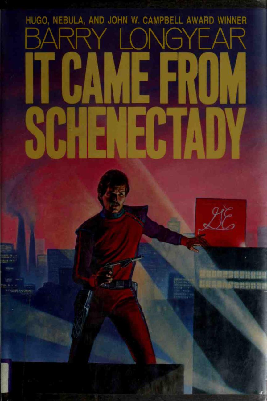 It Came From Schenectady Barry B Longyear