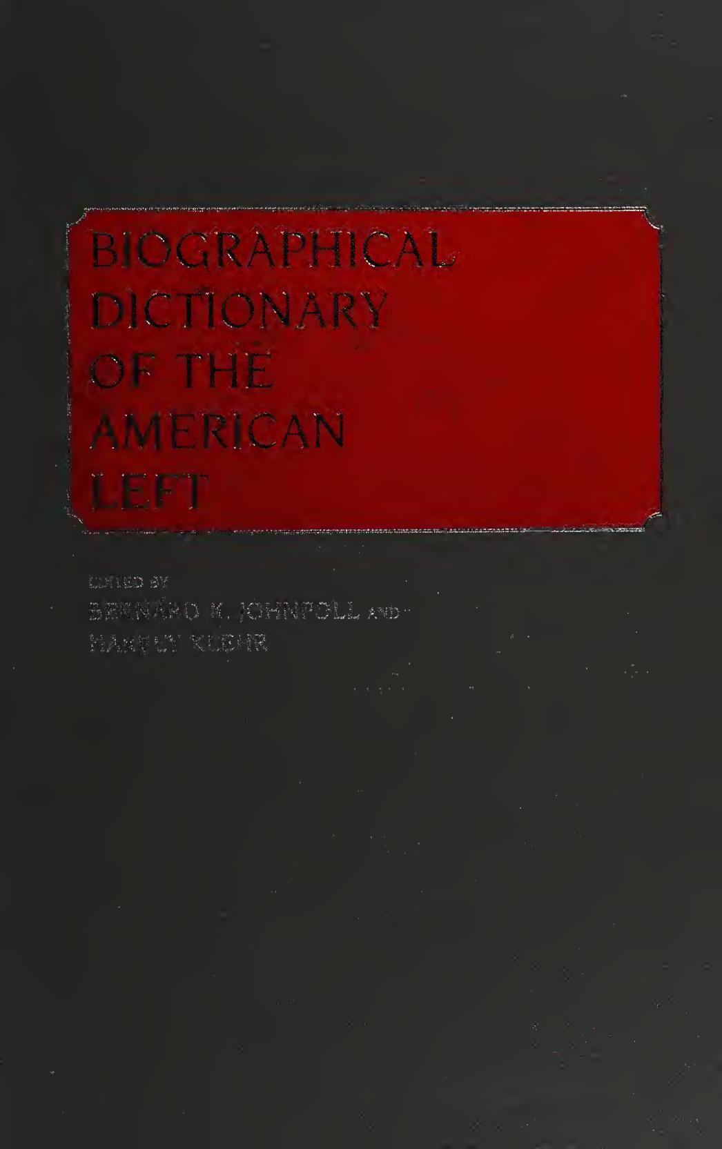 Biographical Dictionary Of The American Left Unknown