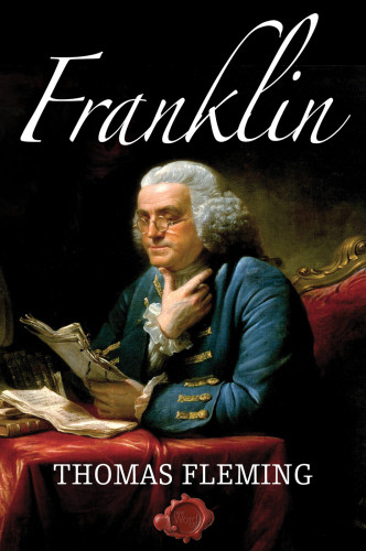 Benjamin Franklin The Man Who Dared Lightning Thomas Fleming