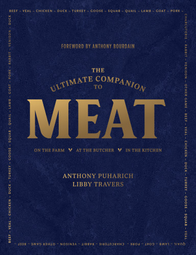 The Ultimate Companion To Meat On The Farm At The Butcher In The Kitchen First American Edition Anthony Bourdain