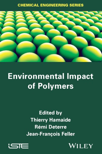Environmental Impact Of Polymers 1 Auflage Hamaide Thierryeditordeterre