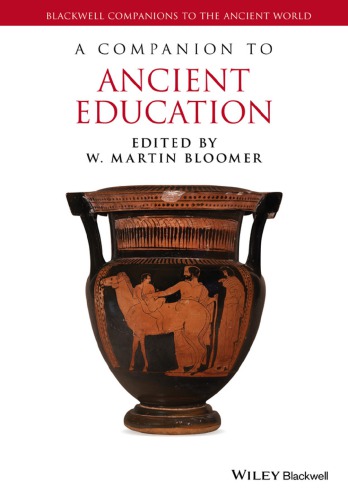 A Companion To Ancient Education 1 Auflage Bloomer W Martineditor