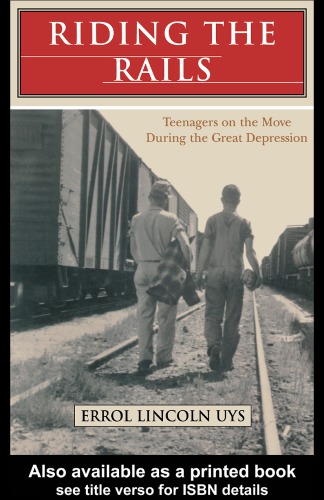Riding The Rails Teenagers On The Move During The Great Depression Uys
