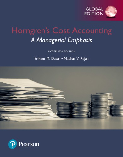 Horngrens Cost Accounting A Managerial Emphasis S Horngren Charles Tdatar